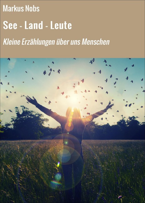 See - Land - Leute - Markus Nobs