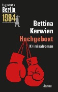 Cover-Bild zum Titel 'Hochgeboxt' von 'Bettina Kerwien'