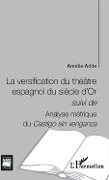 Cover-Bild zum Titel 'La versification du théâtre espagnol du siècle d'Or' von 'Adde'