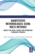 Cover-Bild zum Titel 'Quantitative Methodologies using Multi-Methods' von 'Sergey Samoilenko, Kweku-Muata Osei-Bryson'