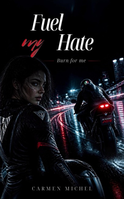 Fuel My Hate - Carmen Michel