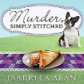 Cover-Bild zum Titel 'Murder, Simply Stitched Lib/E' von 'Isabella Alan'