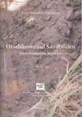 Cover-Bild zum Titel 'Obstbäume auf Sandböden' von 'Declan Kennedy, Jörn Strauss'
