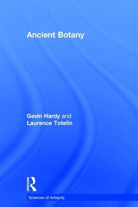 Ancient Botany - Gavin Hardy, Laurence Totelin