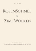 Cover-Bild zum Titel 'RosenSchnee & ZimtWolken' von 'Ira Dick'