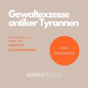 Cover-Bild zum Titel 'Gewaltexzesse antiker Tyrannen' von 'Martin Zimmermann'
