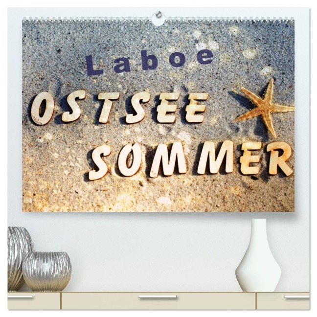 Laboe - Ostsee - Sommer (hochwertiger Premium Wandkalender 2026 DIN A2 quer), Kunstdruck in Hochglanz - Tanja Riedel