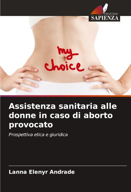 Assistenza sanitaria alle donne in caso di aborto provocato - Lanna Elenyr Andrade