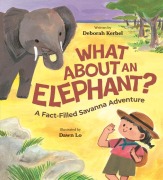 Cover-Bild zum Titel 'What about an Elephant?' von 'Deborah Kerbel'