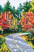 Leaning into Curves - Linda Sandel Pettit