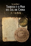 Cover-Bild zum Titel 'Tianxia e o Mar do Sul da China' von 'Mariana Burger'