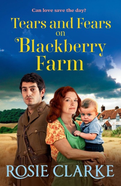 Tears and Fears on Blackberry Farm - Rosie Clarke