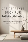 Cover-Bild zum Titel 'Das perfekte Buch für Japandi-Fans' von 'Marie Kaiser'