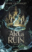 Cover-Bild zum Titel 'Arc & Ruin' von 'Marie Graßhoff'