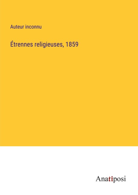 Étrennes religieuses, 1859 - Auteur Inconnu
