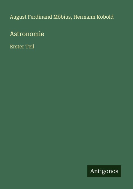 Astronomie - August Ferdinand Möbius, Hermann Kobold