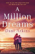 Cover-Bild zum Titel 'A Million Dreams' von 'Dani Atkins'
