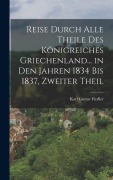 Cover-Bild zum Titel 'Reise Durch Alle Theile Des Königreiches Griechenland... in Den Jahren 1834 Bis 1837, Zweiter Theil' von 'Karl Gustav Fiedler'
