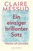 Cover-Bild zum Titel 'Ein einziger brillanter Satz' von 'Claire Messud'