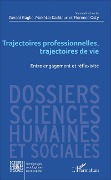 Cover-Bild zum Titel 'Trajectoires professionnelles, trajectoires de vie' von 'Gaglio, Osty, Kaddouri'