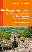 Burgenwandern an Nahe, Glan und Alsenz, im Pfälzer Bergland und im Hunsrück - Margaret Ruthmann