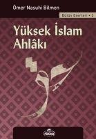 Yüksek Islam Ahlaki - Ömer Nasuhi Bilmen