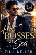 Cover-Bild zum Titel 'Hot Bosses at Sea, Sammelband 3 in 1' von 'Tina Keller'