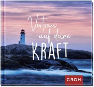 Vertrau auf deine Kraft - 