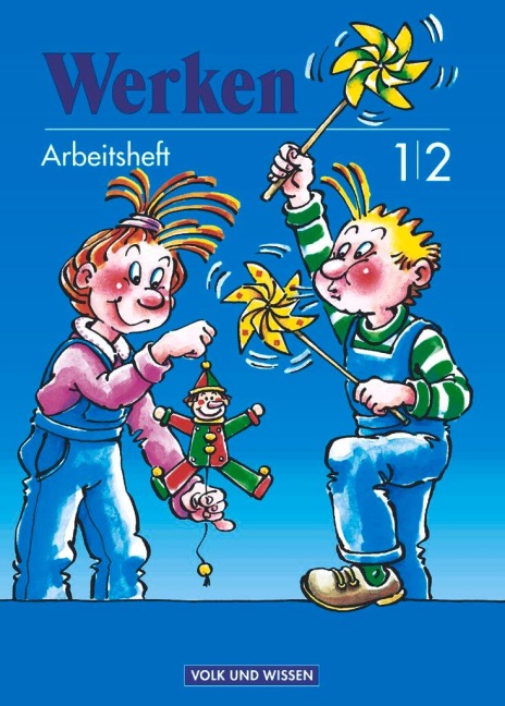 Werken 1/2. RSR. Arbeitsheft für den Werkunterricht - Brigitte Stiehler, Horst Ziebell, Katrin Schneider