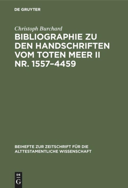 Bibliographie zu den Handschriften vom Toten Meer II Nr. 1557-4459 - Christoph Burchard
