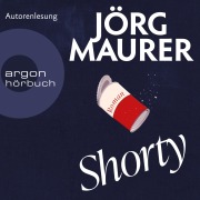 Cover-Bild zum Titel 'Shorty' von 'Jörg Maurer'