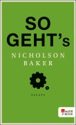 Cover-Bild zum Titel 'So geht's' von 'Nicholson Baker'