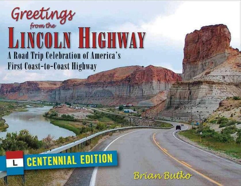 Greetings from the Lincoln Highway - Brian Butko