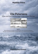 Cover-Bild zum Titel 'Die Petersens - Eine maritime Familiensaga in deutschen Marinen' von 'Matthias Friese'