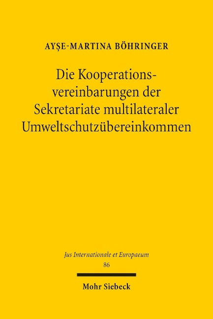Die Kooperationsvereinbarungen der Sekretariate multilateraler Umweltschutzübereinkommen - Ayse-Martina Böhringer