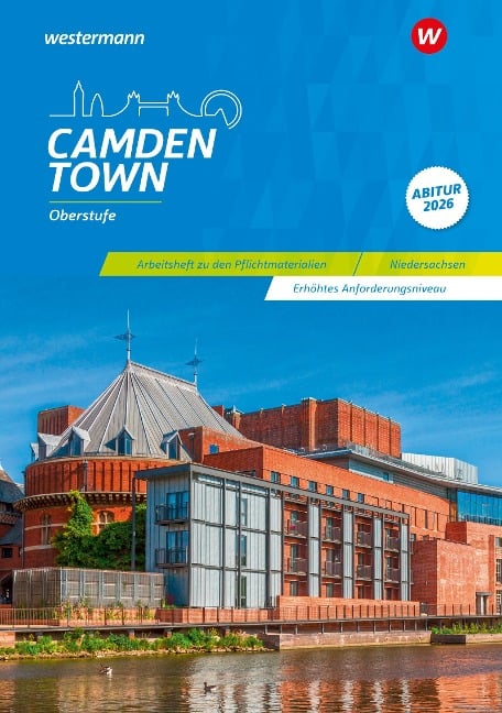 Camden Town Oberstufe. Arbeitsheft zu den Pflichtmaterialien Abitur 2026: Erhöhtes Anforderungsniveau. Niedersachsen - Christoph Reuter, Mirja Schnoor, Sylvia Wauer