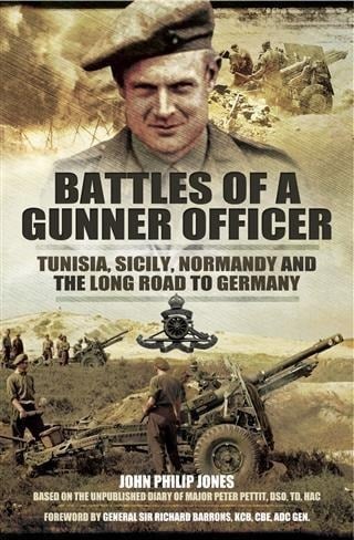 Battles of a Gunner Officer - Peter Pettit