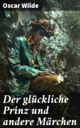 Cover-Bild zum Titel 'Der glückliche Prinz und andere Märchen' von 'Oscar Wilde'