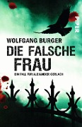 Die falsche Frau - Wolfgang Burger