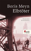 Elbtöter - Boris Meyn