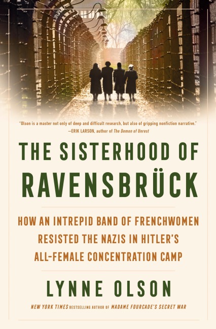 The Sisterhood of Ravensbrück - Lynne Olson