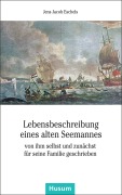 Cover-Bild zum Titel 'Lebensbeschreibung eines alten Seemannes' von 'Jens Jacob Eschels'
