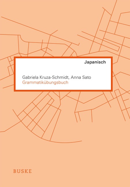 Grammatikübungsbuch Japanisch - Gabriela Kruza-Schmidt, Anna Sato