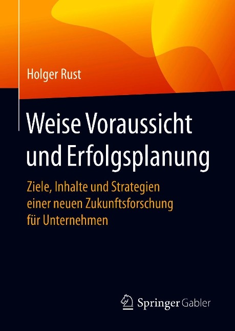 Weise Voraussicht und Erfolgsplanung - Holger Rust