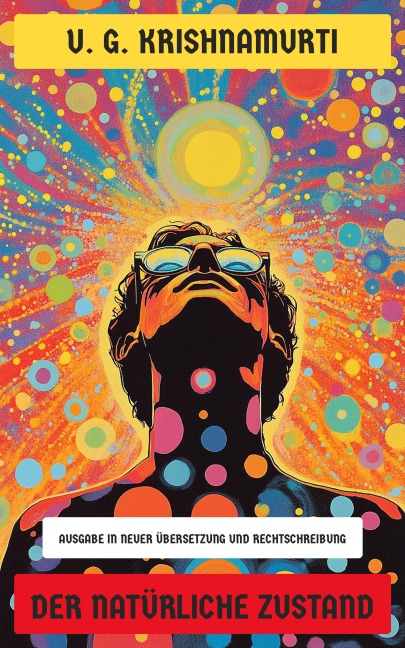 Der natürliche Zustand - U. G. Krishnamurti