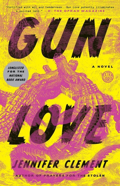 Gun Love - Jennifer Clement