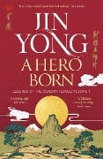 Cover-Bild zum Titel 'A Hero Born' von 'Jin Yong'