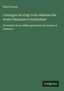 Cover-Bild zum Titel 'Catalogue de vingt-trois tableaux des écoles flamande et hollandaise' von 'Hôtel Drouot'