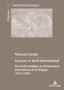 Cover-Bild zum Titel 'Incarner le droit international' von 'Vincent Genin'