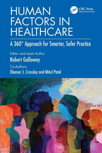 Human Factors in Healthcare - Rob Galloway, Eleanor J. Crossley, Mitul Patel